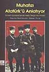 Muhafızı Atat&uuml;rk'&uuml; Anlatıyor