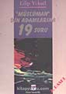 Müslüman Din Adamlarına 19 Soru - Edip Yüksel