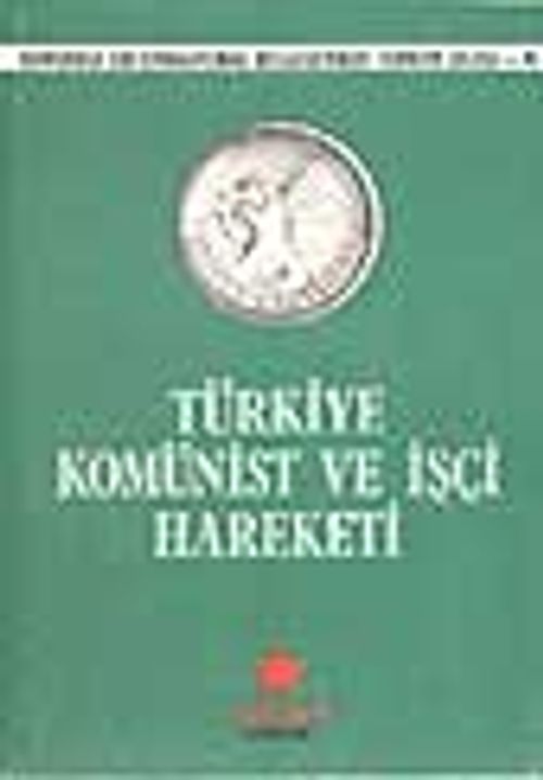 Komintern Belgelerinde Türkiye-4 Türkiye Komünist ve İşçi Hareketi
