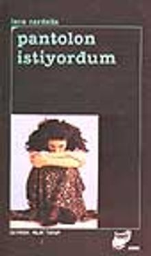 Pantolon İstiyordum