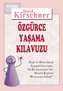 Özgürce Yaşama Kılavuzu