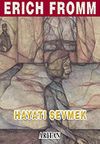 Hayatı Sevmek