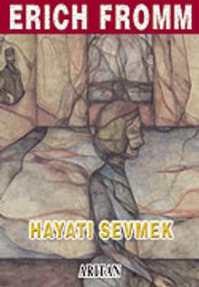 Hayatı Sevmek