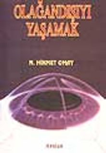 Olağandışıyı Yaşamak/Bilincin Sınırlarında