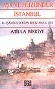 Aşk ve Hüzündür İstanbul / 50 Şairden 95 İstanbul Şiiri