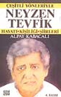 Neyzen Tevfik / Hayatı Kişiliği / Şiirleri