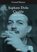 Şapkam Dolu Çiçekle / Toplu Yazıları 1