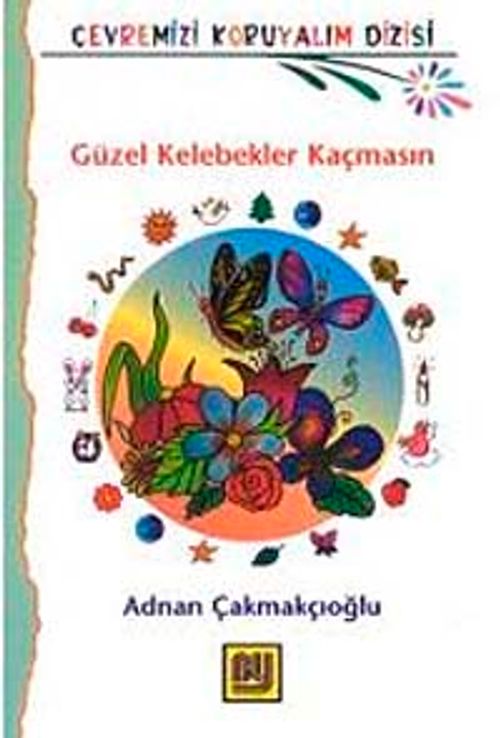 Güzel Kelebekler Kaçmasın