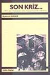 Son Kriz... / 1990'lar T&uuml;rkiyesi'nde Toplumsal Dinamikler