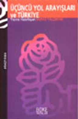 Üçüncü Yol Arayışları ve Türkiye&Siyaset Küreselleşiyor mu?