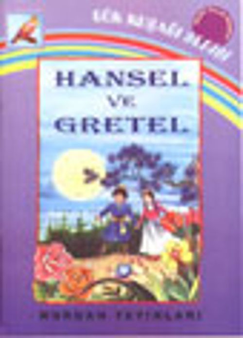 Hansel ve Gretel (Gökkuşağı Serisi)