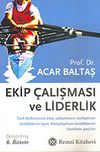 Ekip &Ccedil;alışması ve Liderlik Değişimin İ&ccedil;inden Geleceğe Doğru
