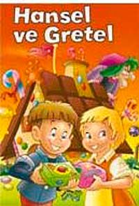 Hansel ve Gretel / Minik Masallar