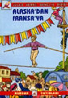 Alaska'dan Fransa'ya