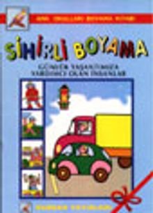 Günlük Yaşantımızda Yardımcı Olan İnsanlar (Sihirli Boyama)