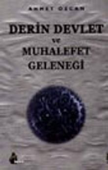 Derin Devlet ve Muhalefet Geleneği