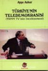 Türkiyenin Teledemokrasisi TBMM Tvnin İncelenmesi