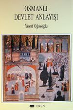 Osmanlı Devlet Anlayışı