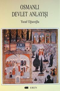 Osmanlı Devlet Anlayışı