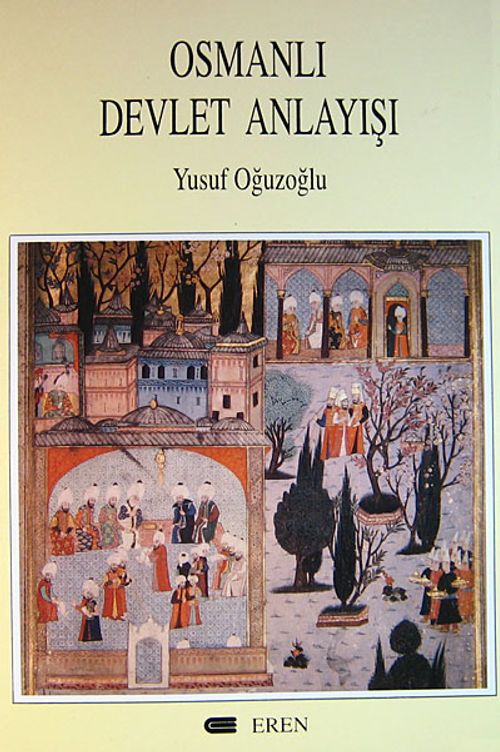 Osmanlı Devlet Anlayışı