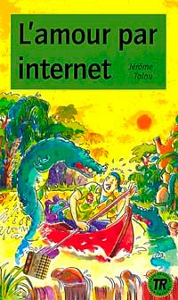 L'Amour par internet (Niveau-3) 850 mots -Fransızca Okuma Kitabı