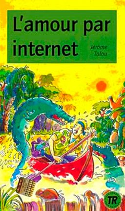 L'Amour par internet (Niveau-3) 850 mots -Fransızca Okuma Kitabı