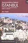 İmparatorlukların Başkenti İstanbul /Gezginler İ&ccedil;in İznik Bursa Edirne Rehberi ile Birlikte