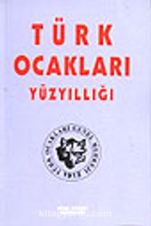 Türk Ocakları Yüzyıllığı/ Türk Ocakları Genel Merkezi 1912