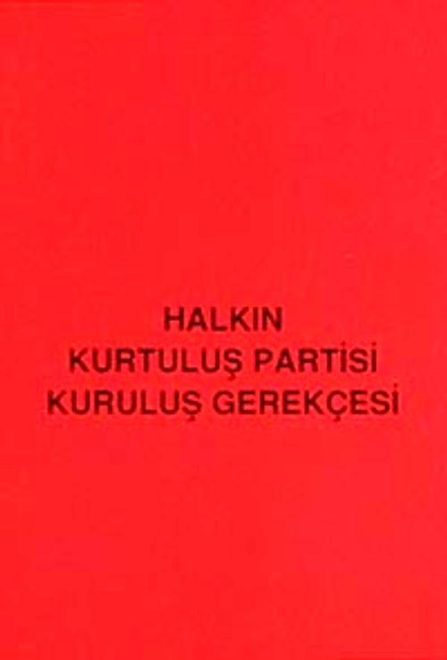 Halkın Kurtuluş Partisi Kuruluş Gerekçesi (Cep Boy)
