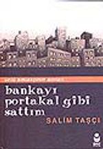 Bankayı Portakal Gibi Sattım&Ünlü Emlakçinin Anıları