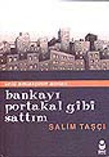 Bankayı Portakal Gibi Sattım&Ünlü Emlakçinin Anıları