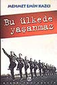 Bu Ülkede Yaşanmaz