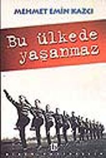Bu Ülkede Yaşanmaz