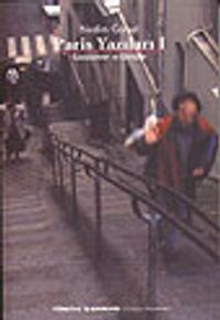 Paris Yazıları I/ Görünümler ve Görüşler