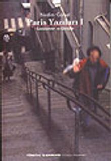 Paris Yazıları I/ Görünümler ve Görüşler