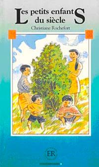 Les petits enfants du siecle (Niveau-4) 1200 mots -Fransızca Okuma Kitabı