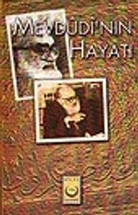 Mevdudi'nin Hayatı