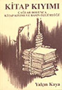 Kitap Kıyımı&Çağlar Boyunca Kitap Kıyımı ve Basın Özgürlüğü