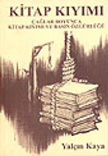 Kitap Kıyımı&Çağlar Boyunca Kitap Kıyımı ve Basın Özgürlüğü
