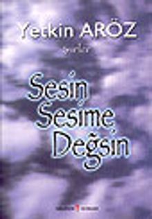 Sesim Sesime Değsin