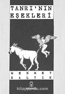 Tanrı'nın Eşekleri - Mehmet Saltık