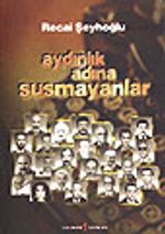 Aydınlık Adına Susmayanlar