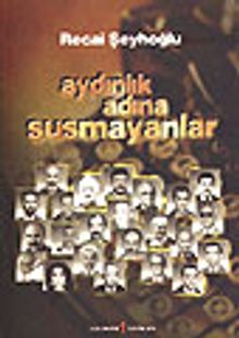 Aydınlık Adına Susmayanlar