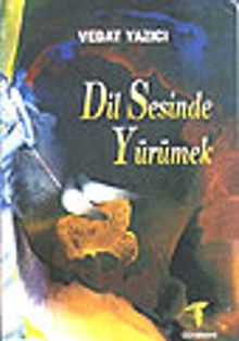 Dil Sesinde Yürümek