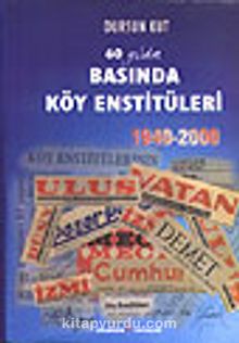 Basında Köy Enstitüleri&1940-2000
