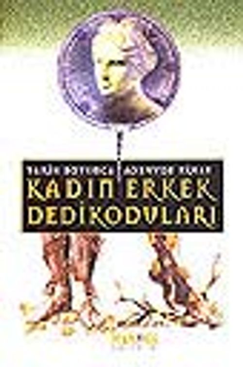 Kadın Erkek Dedikoduları/ Tarih Boyunca