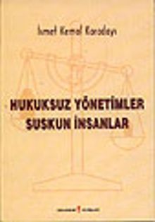 Hukuksuz Yönetimler Suskun İnsanlar&Çağında Yaşamak II
