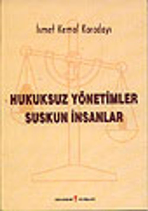 Hukuksuz Yönetimler Suskun İnsanlar&Çağında Yaşamak II