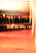 Osla'da Olay Var