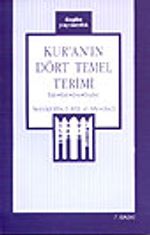 Kur'an'ın Dört Temel Terimi İlah-Rab-Din-İbadet